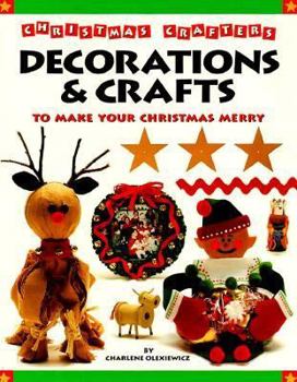 Paperback Christmas Crafters: Decorations and Crafts to Make Your Christmas Merry Book