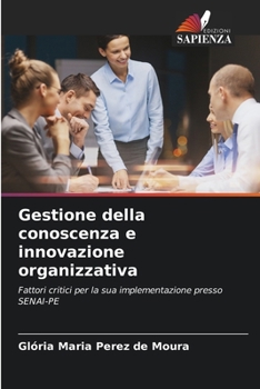 Paperback Gestione della conoscenza e innovazione organizzativa [Italian] Book