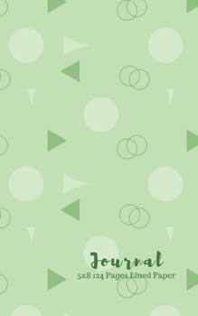 Paperback Journal: 5 x 8 - 124 Pages - Small Lined Blank Pages Notebook - Soft Cover In Soft Green With Multi Color Design In Matte Finis Book