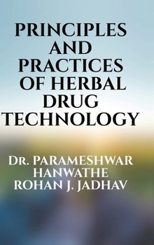 Hardcover Principles and Practices of Herbal Drug Technology Book