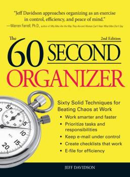 Paperback The 60 Second Organizer: Sixty Solid Techniques for Beating Chaos at Work Book