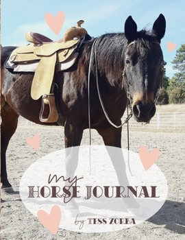 Paperback My Horse Journal: Learn More About Horses, Journal About Your Lessons, and Write Stories About Your Dreams Book
