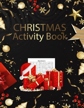 Paperback Christmas Activity Book: Coloring, Matching, Mazes, Drawing, Crosswords, Word Searches, Color by Number, Recipes and Word Scrambles Holiday Fun Book