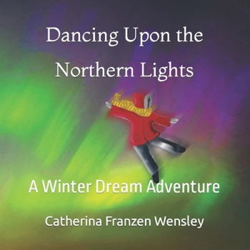 Paperback Dancing Upon the Northern Lights Book