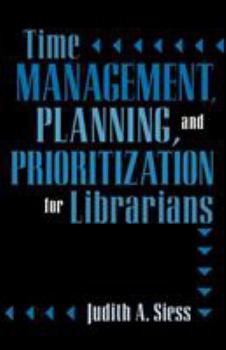 Paperback Time Management, Planning, and Prioritization for Librarians Book