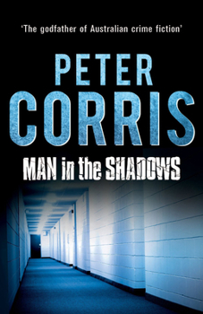 Man in the Shadows - Book #11 of the Cliff Hardy