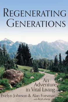 Paperback Regenerating Generations: An Adventure in Vital Living Book