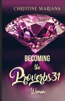 Paperback Becoming The Proverbs 31 Woman Book