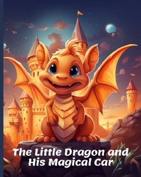 Paperback "The Little Dragon and His Magical Car" Book