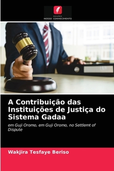 Paperback A Contribuição das Instituições de Justiça do Sistema Gadaa [Portuguese] Book