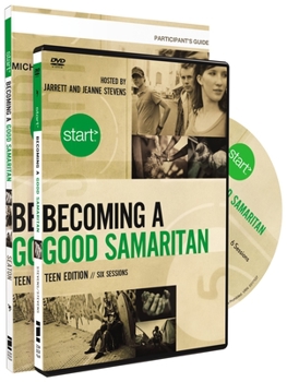 Paperback Start Becoming a Good Samaritan Teen Participant's Guide with DVD: Six Sessions Book