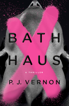 Hardcover Bath Haus: A Thriller Book