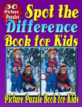Paperback Spot the Difference Book for Kids: Spot the Difference & Picture Puzzle Book for Kids (Hidden Picture Puzzle Fun for Kids Aged 6 - 10 Years) Book