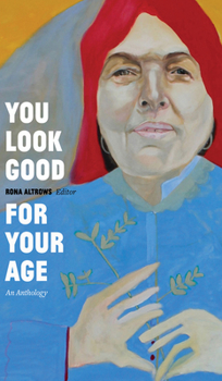 Paperback You Look Good for Your Age: An Anthology Book
