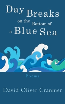 Paperback Day Breaks at the Bottom of a Blue Sea Book