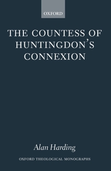 Hardcover The Countess of Huntingdon's Connexion: A Sect in Action in Eighteenth-Century England Book