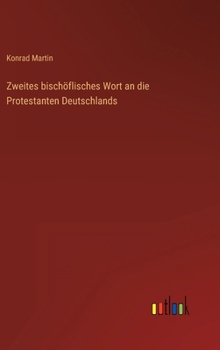 Hardcover Zweites bischöflisches Wort an die Protestanten Deutschlands [German] Book