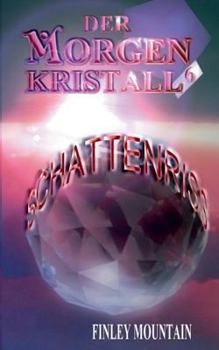 Paperback Der Morgenkristall #6: Schattenriss [German] Book