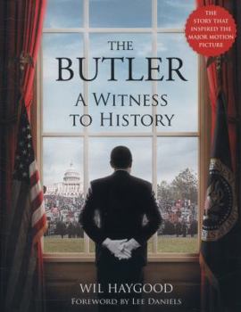 Hardcover The Butler: A Witness to History Book