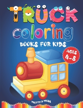 Paperback Truck Coloring Books For Kids Ages 4-8: Activity Books For Preschooler coloring book for Boys, Girls, Fun and Best For Develop Concentration And Imagi Book