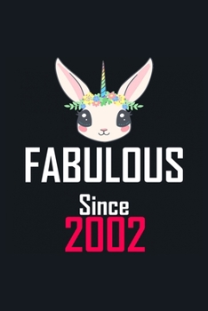 Fabulous Since 2002: 6 X 9 Blank Lined journal Gifts Idea - Birthday Gift Lined Notebook / Journal Gift - Soft Cover, Matte Finish