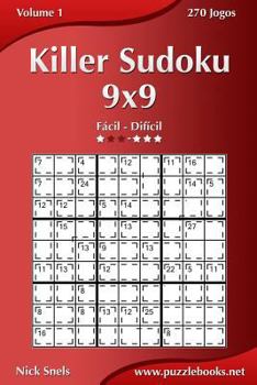 Paperback Killer Sudoku 9x9 - Fácil ao Difícil - Volume 1 - 270 Jogos [Portuguese] Book