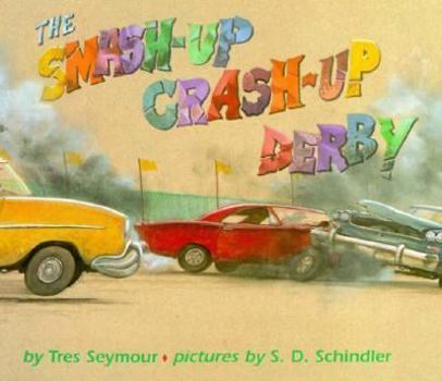 Library Binding The Smash-Up Crash-Up Derby Book