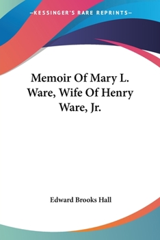 Paperback Memoir Of Mary L. Ware, Wife Of Henry Ware, Jr. Book