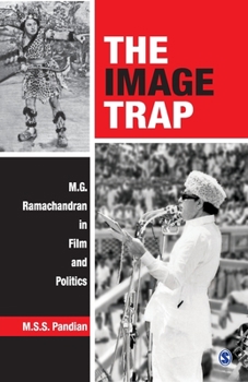 Paperback The Image Trap: M.G. Ramachandran in Film and Politics Book