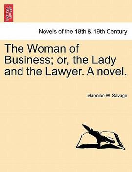 Paperback The Woman of Business; Or, the Lady and the Lawyer. a Novel. Book