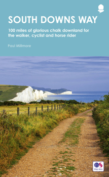 Paperback South Downs Way: 100 Miles of Glorious Chalk Downland for the Walker, Cyclist and Horse Rider Book
