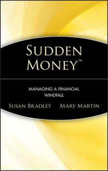 Hardcover Sudden Money: Managing a Financial Windfall Book