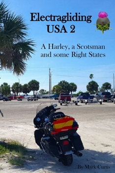 Paperback Electragliding USA 2 - a Harley, a Scotsman and some Right States: (black and white edition) Book