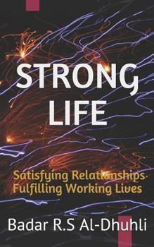 Paperback Strong Life: Satisfying Relationships and Fulfilling Working Lives Book