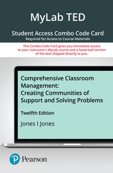 Printed Access Code Mylab Education with Pearson Etext -- Combo Access Card -- For Comprehensive Classroom Management: Creating Communities of Support and Solving Problem Book