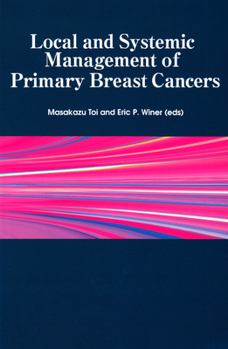 Paperback Local and Systemic Management of Primary Breast Cancers Book