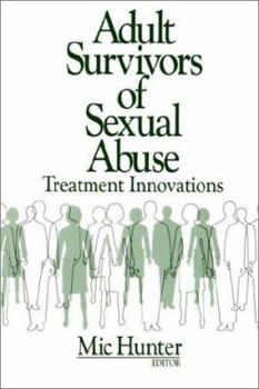 Paperback Adult Survivors of Sexual Abuse: Treatment Innovations Book