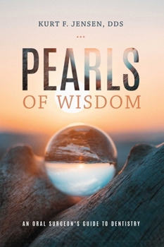 Paperback Pearls of Wisdom: An Oral Surgeon's Guide to Dentistry Book