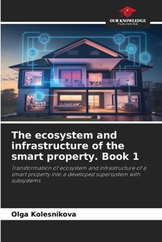 Paperback The ecosystem and infrastructure of the smart property. Book 1 Book
