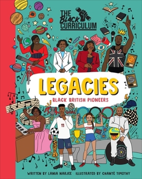 Hardcover The Black Curriculum Legacies: Black British Pioneers Book