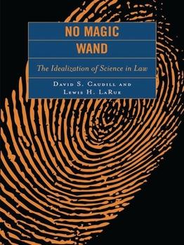 Paperback No Magic Wand: The Idealization of Science in Law Book