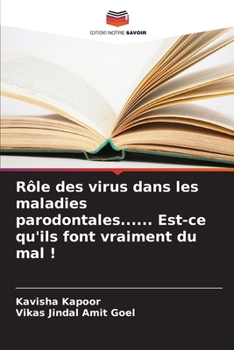 Paperback Rôle des virus dans les maladies parodontales...... Est-ce qu'ils font vraiment du mal ! [French] Book