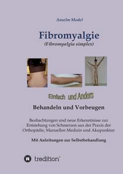 Paperback Fibromyalgie (Fibromyalgia simplex) einfach und anders behandeln und vorbeugen [German] Book