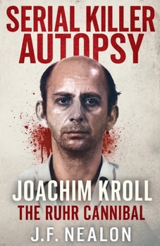 Paperback Serial Killer Autopsy: Joachim Kroll Book