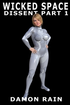 Paperback Wicked Space: Dissent Part 1 Book