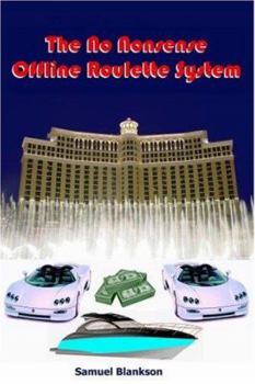 Paperback The No Nonsense Offline Roulette System Book