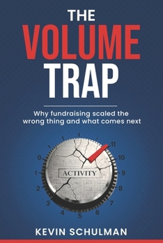 Paperback The Volume Trap: Why fundraising scaled the wrong thing and what comes next Book