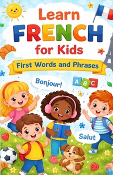 Paperback Learn French for Kids: First Words and Phrases Book