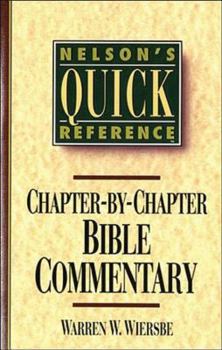 Paperback Nelson's Quick Reference Chapter-By-Chapter Bible Commentary: Nelson's Quick Reference Series Book