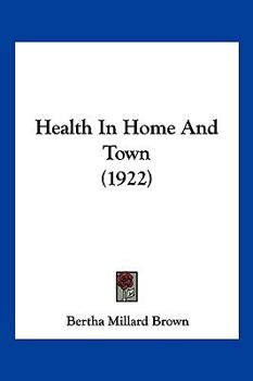 Paperback Health In Home And Town (1922) Book